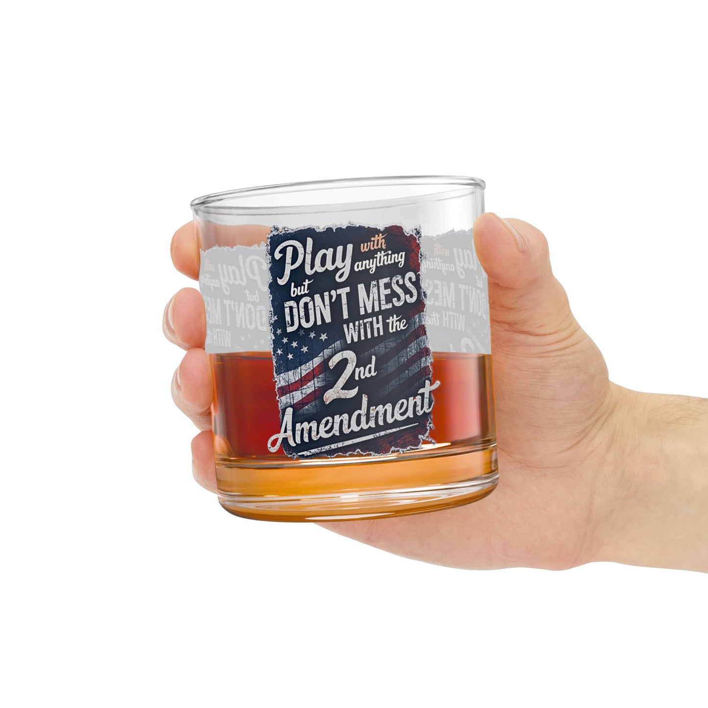 Don't Mess with the 2nd Amendment Patriotic Whiskey Glass