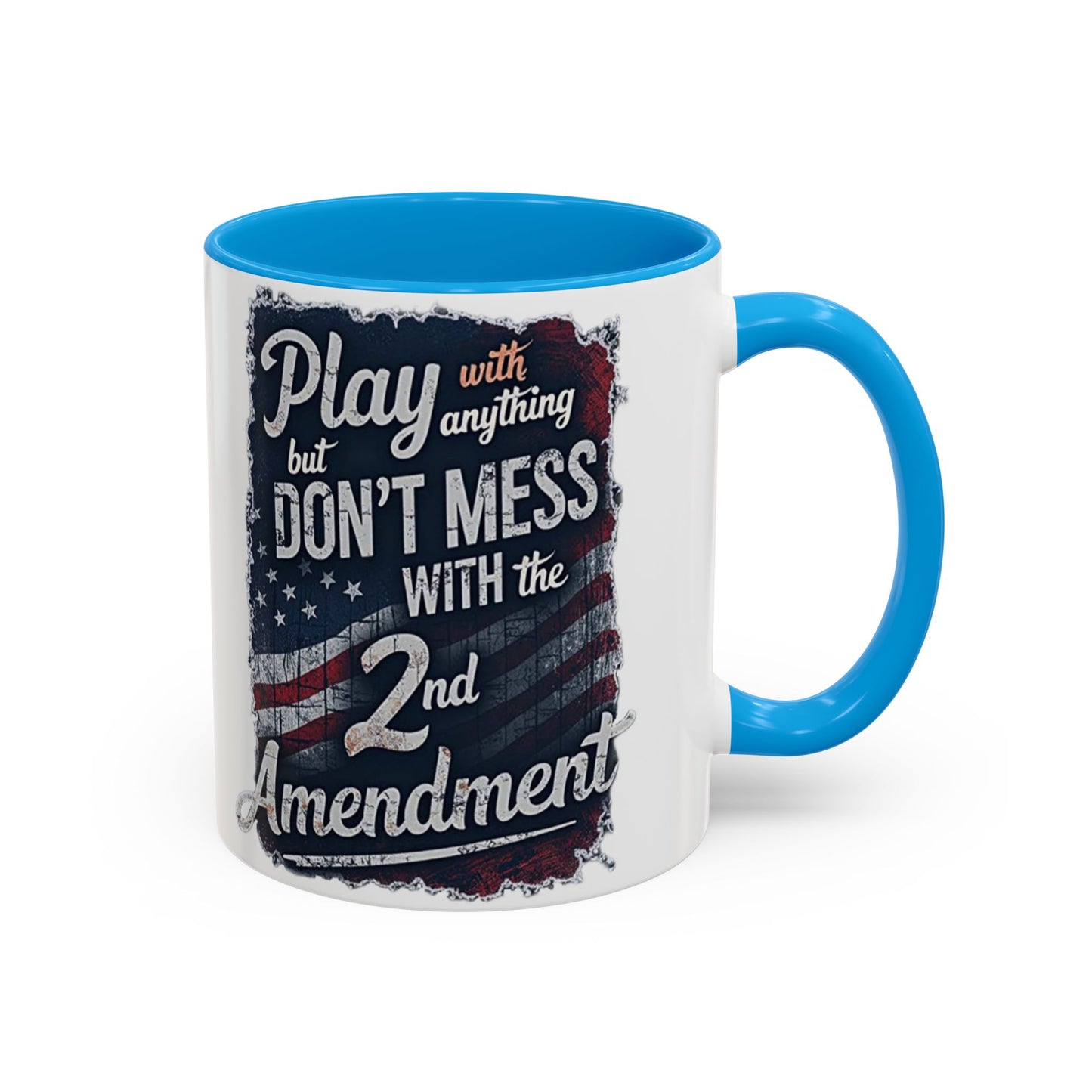 Don't Mess with the 2nd Amendment Patriotic Coffee Mug