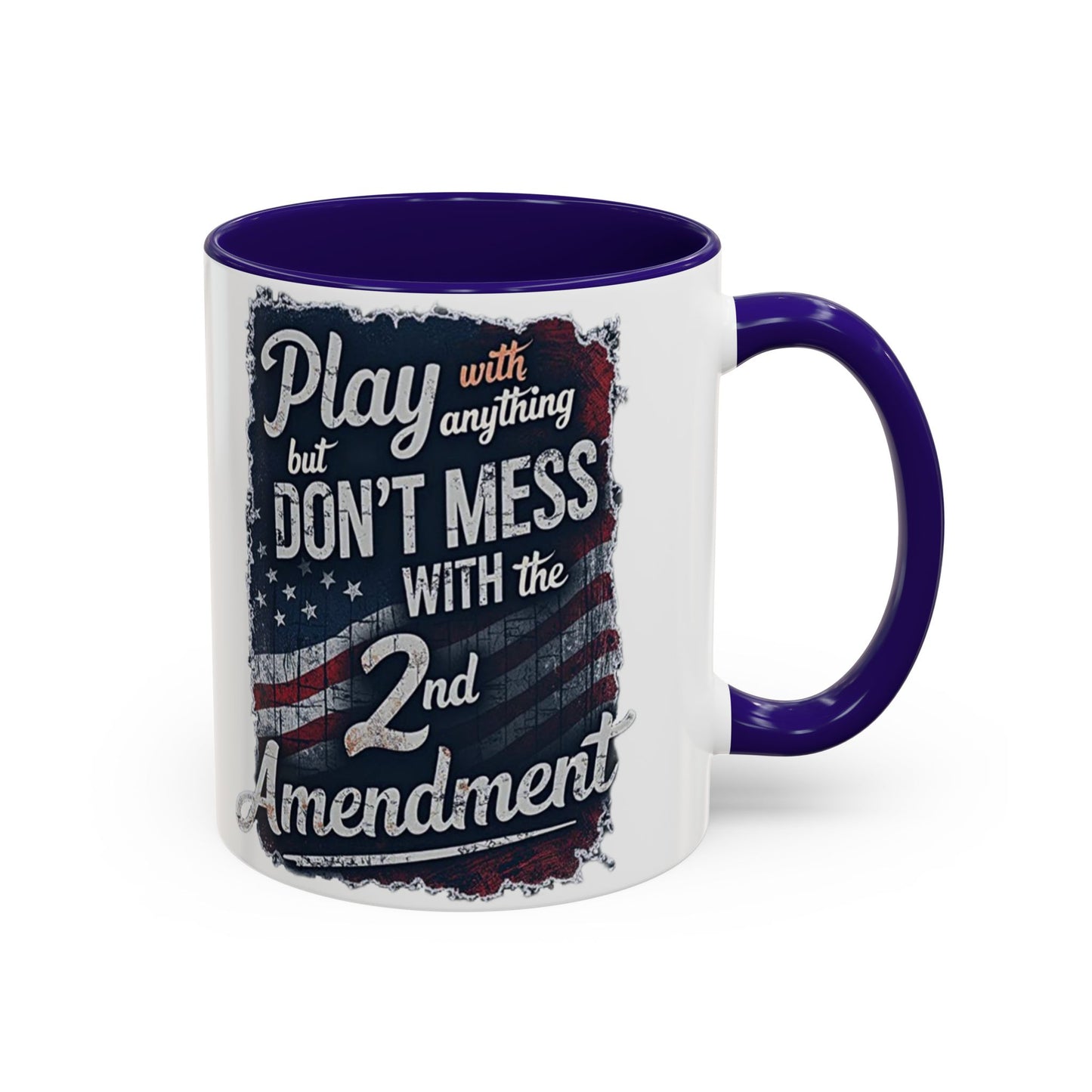 Don't Mess with the 2nd Amendment Patriotic Coffee Mug