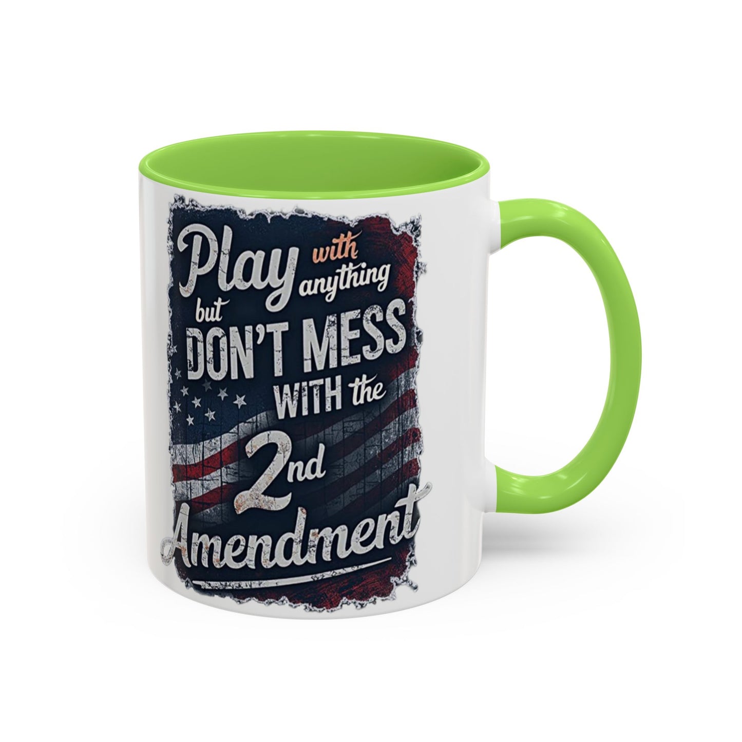 Don't Mess with the 2nd Amendment Patriotic Coffee Mug