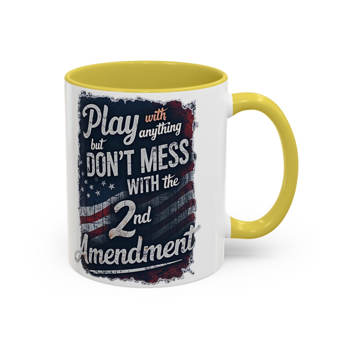 Don't Mess with the 2nd Amendment Patriotic Coffee Mug