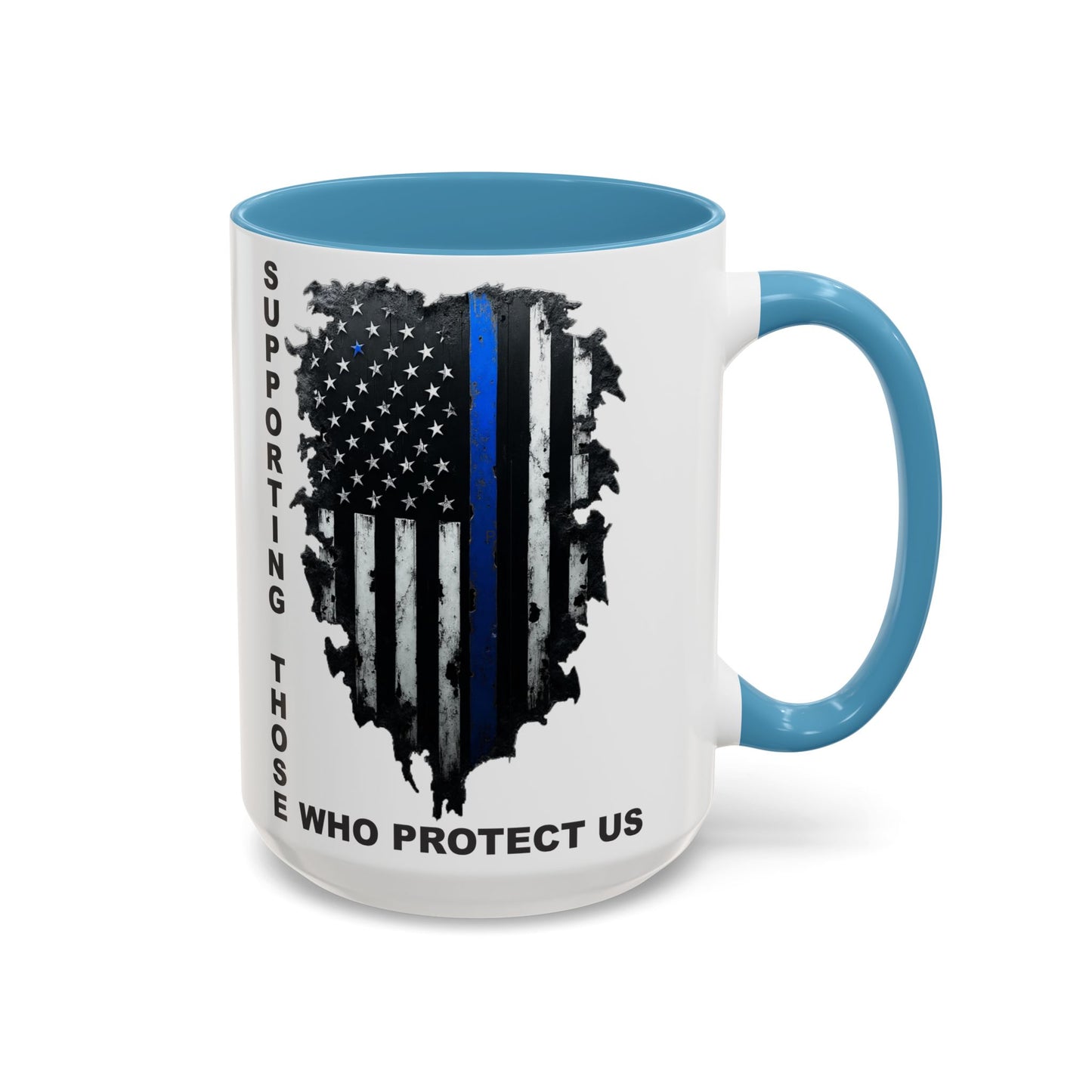 Supporting Those Who Protect Us Patriotic Coffee Mug