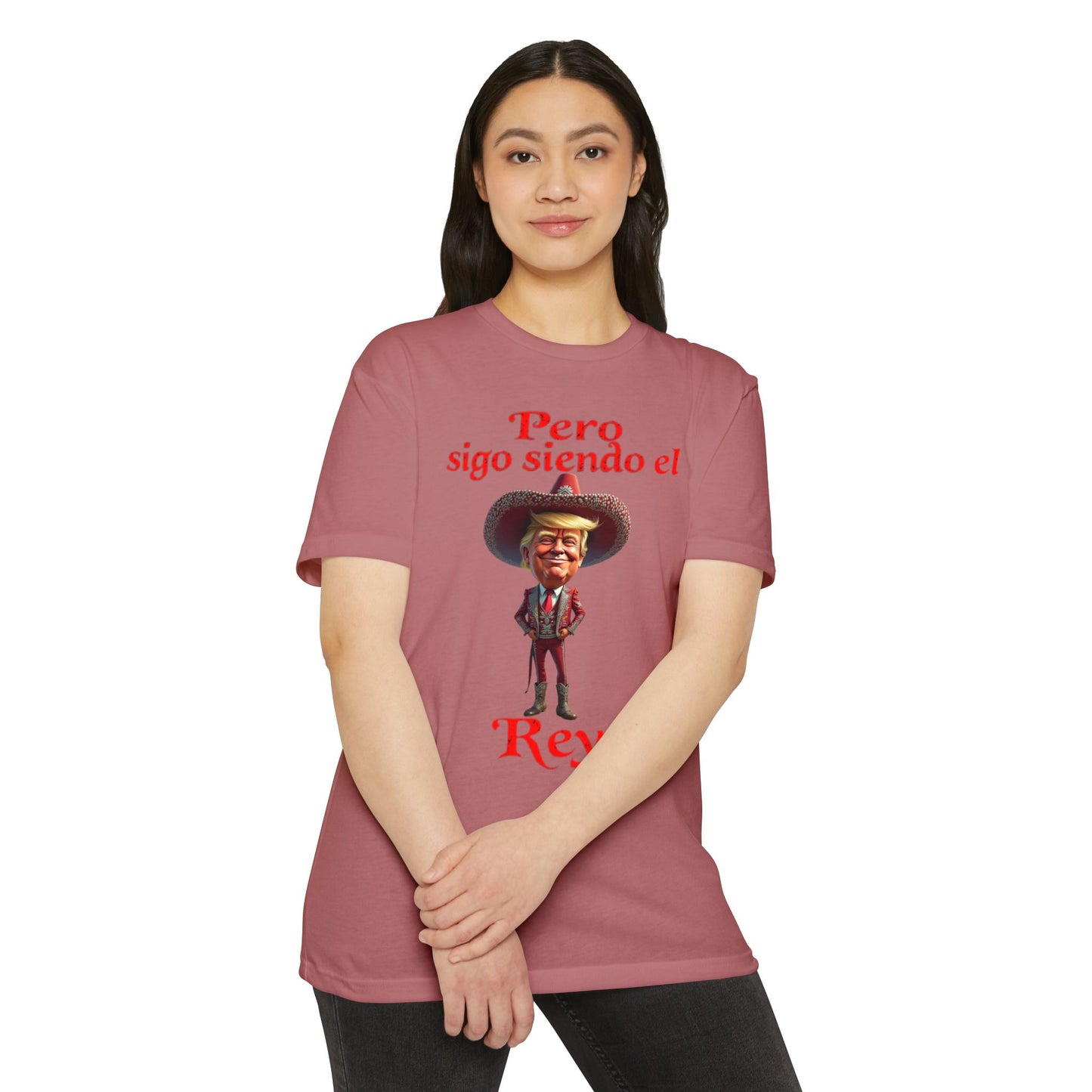 Trump "Pero Sigo Siendo el Rey" Unisex T-shirt
