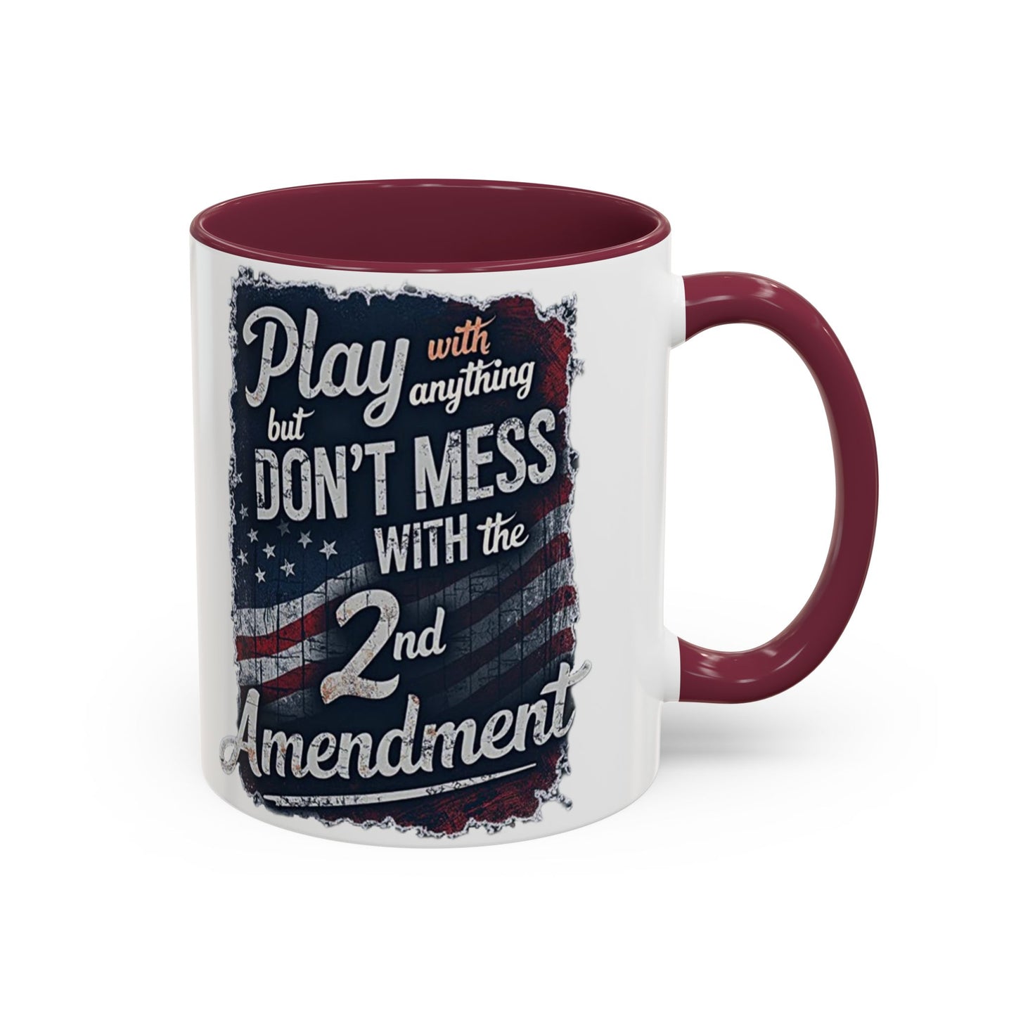 Don't Mess with the 2nd Amendment Patriotic Coffee Mug