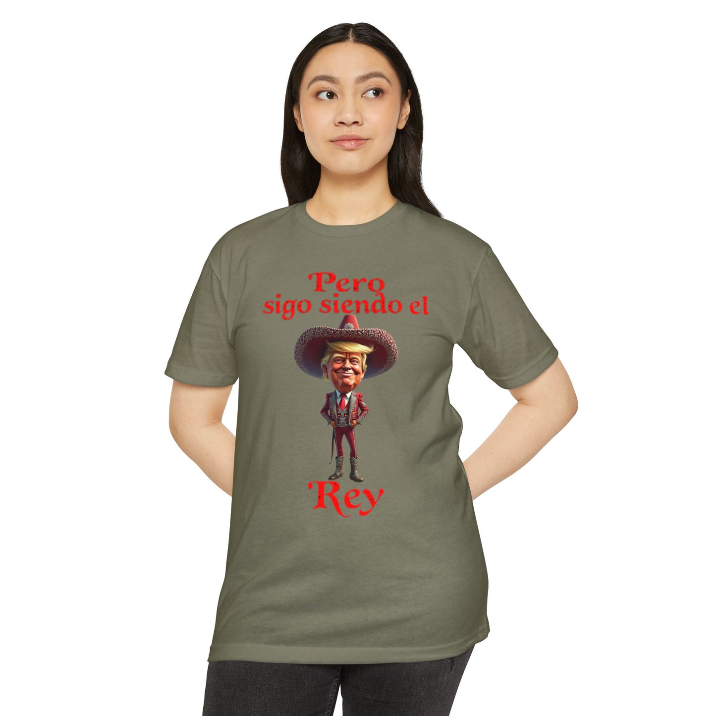 Trump "Pero Sigo Siendo el Rey" Unisex T-shirt