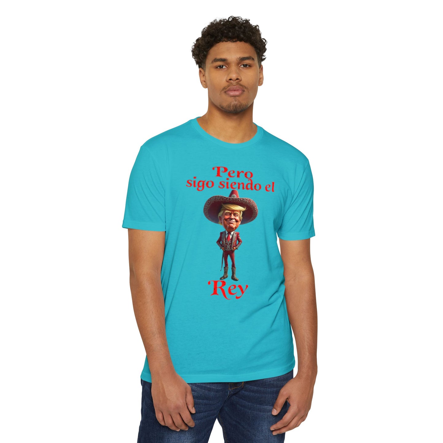 Trump "Pero Sigo Siendo el Rey" Unisex T-shirt