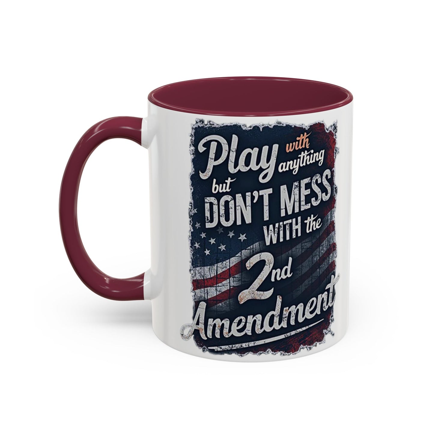 Don't Mess with the 2nd Amendment Patriotic Coffee Mug