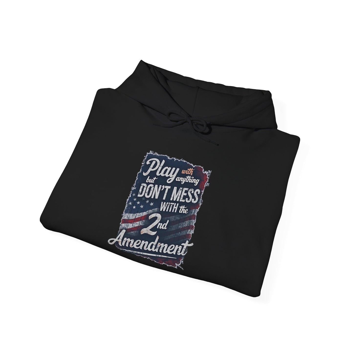 Don't Mess with the 2nd Amendment Patriotic Hoodie