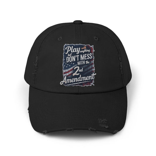 Don't Mess with the 2nd Amendment Patriotic Printed Hat