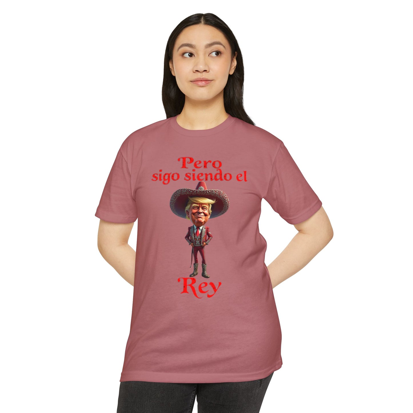 Trump "Pero Sigo Siendo el Rey" Unisex T-shirt