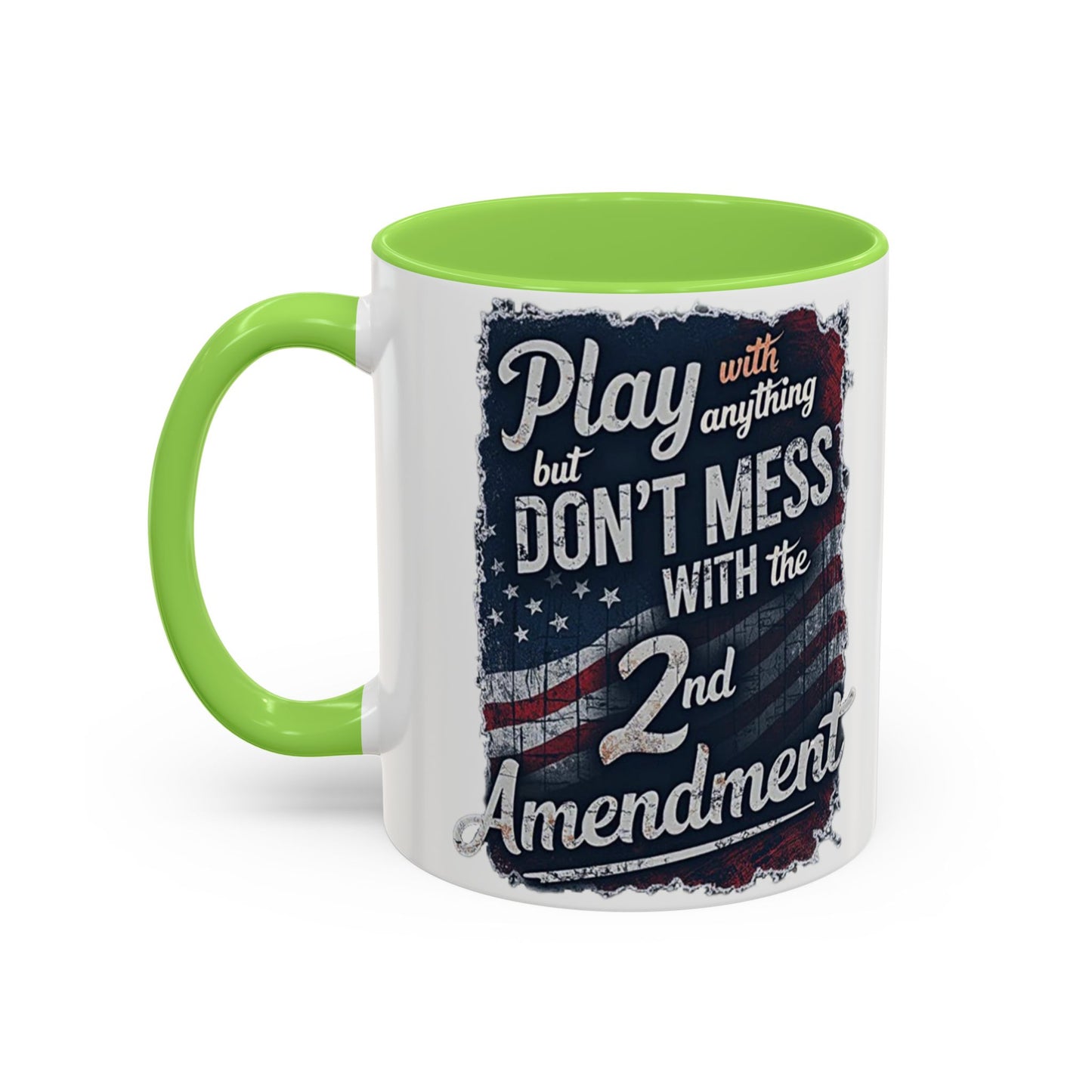 Don't Mess with the 2nd Amendment Patriotic Coffee Mug