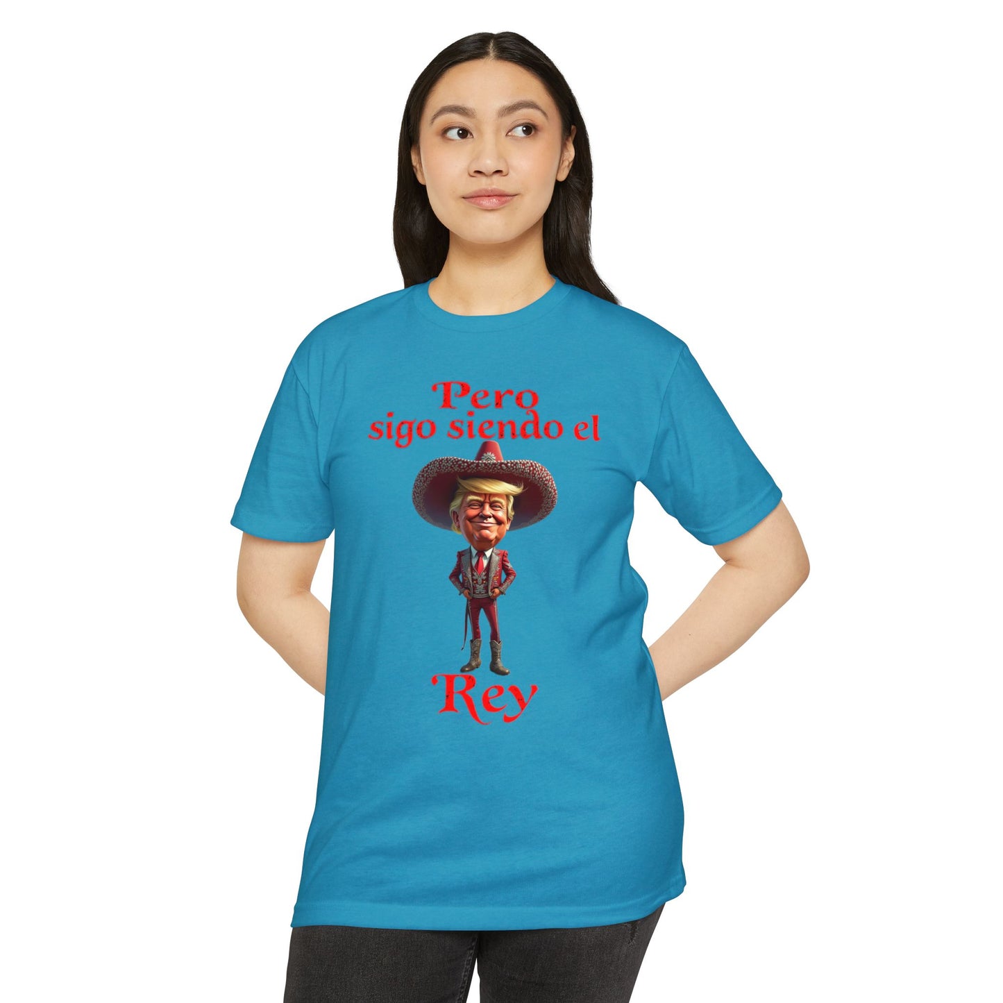 Trump "Pero Sigo Siendo el Rey" Unisex T-shirt