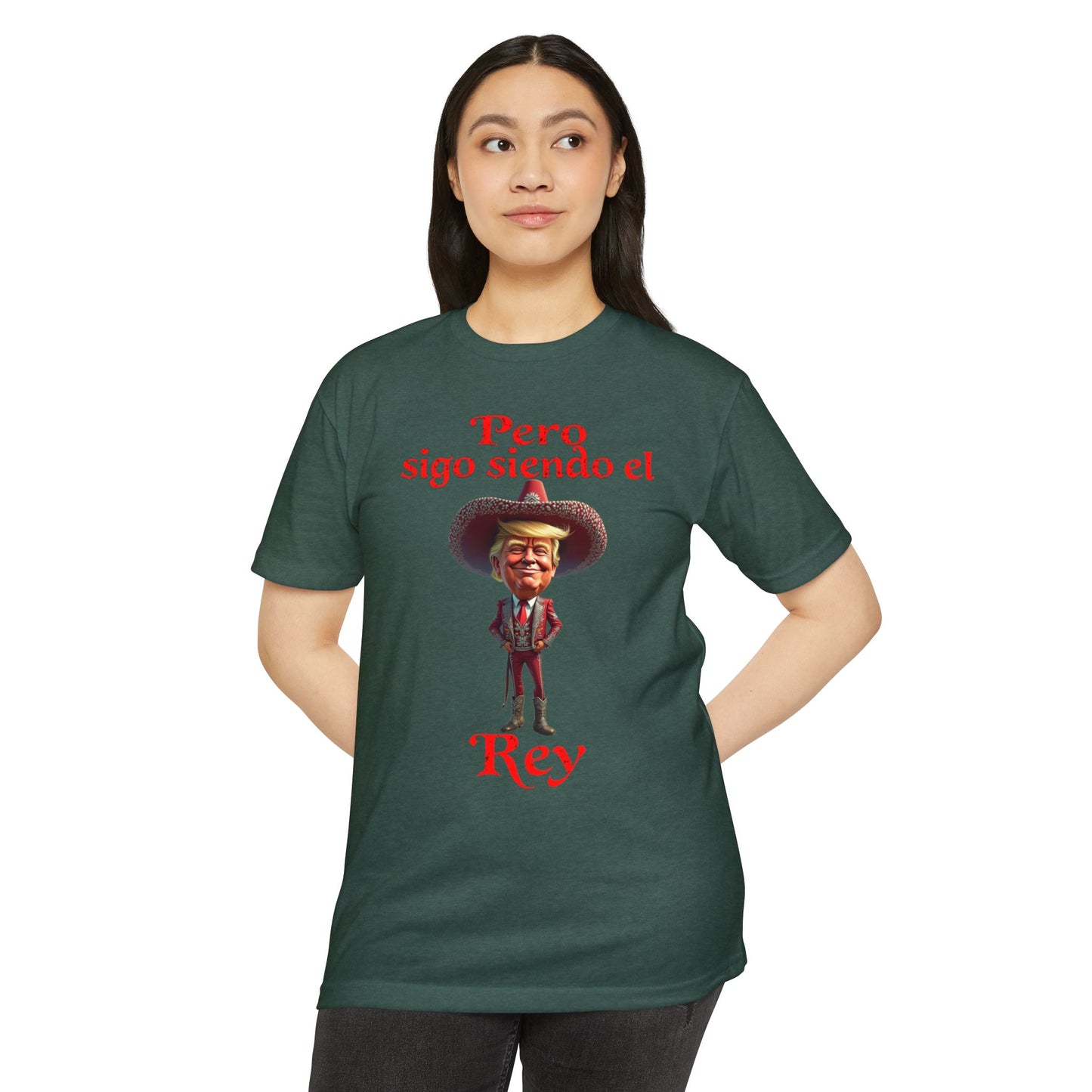 Trump "Pero Sigo Siendo el Rey" Unisex T-shirt