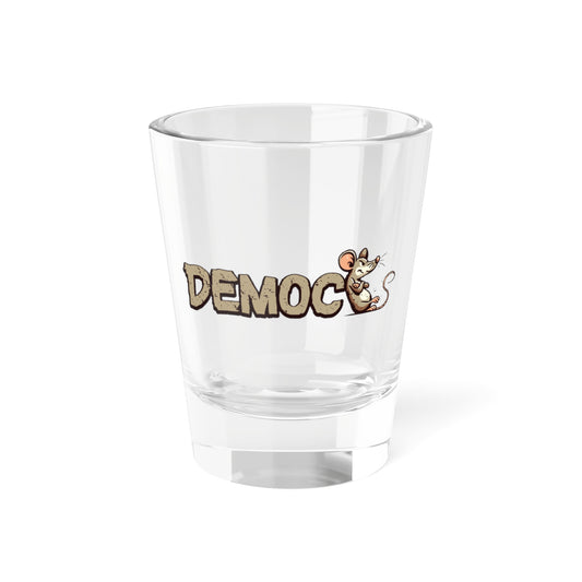 Democ-Rat Funny Political Shot Glass