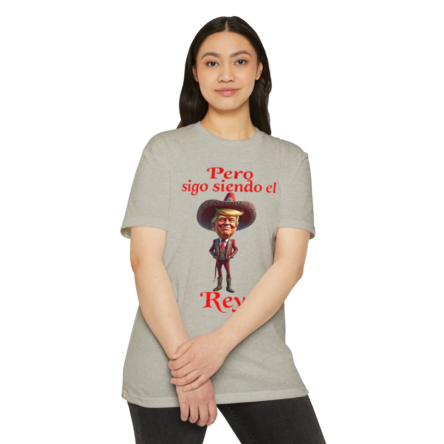 Trump "Pero Sigo Siendo el Rey" Unisex T-shirt