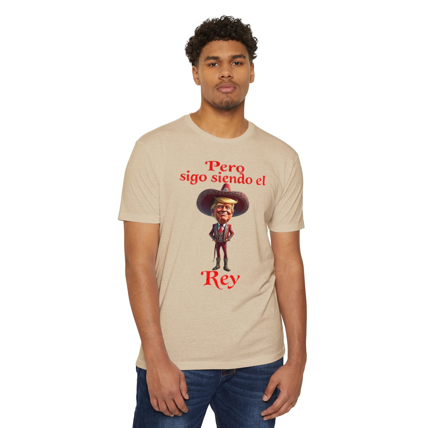 Trump "Pero Sigo Siendo el Rey" Unisex T-shirt