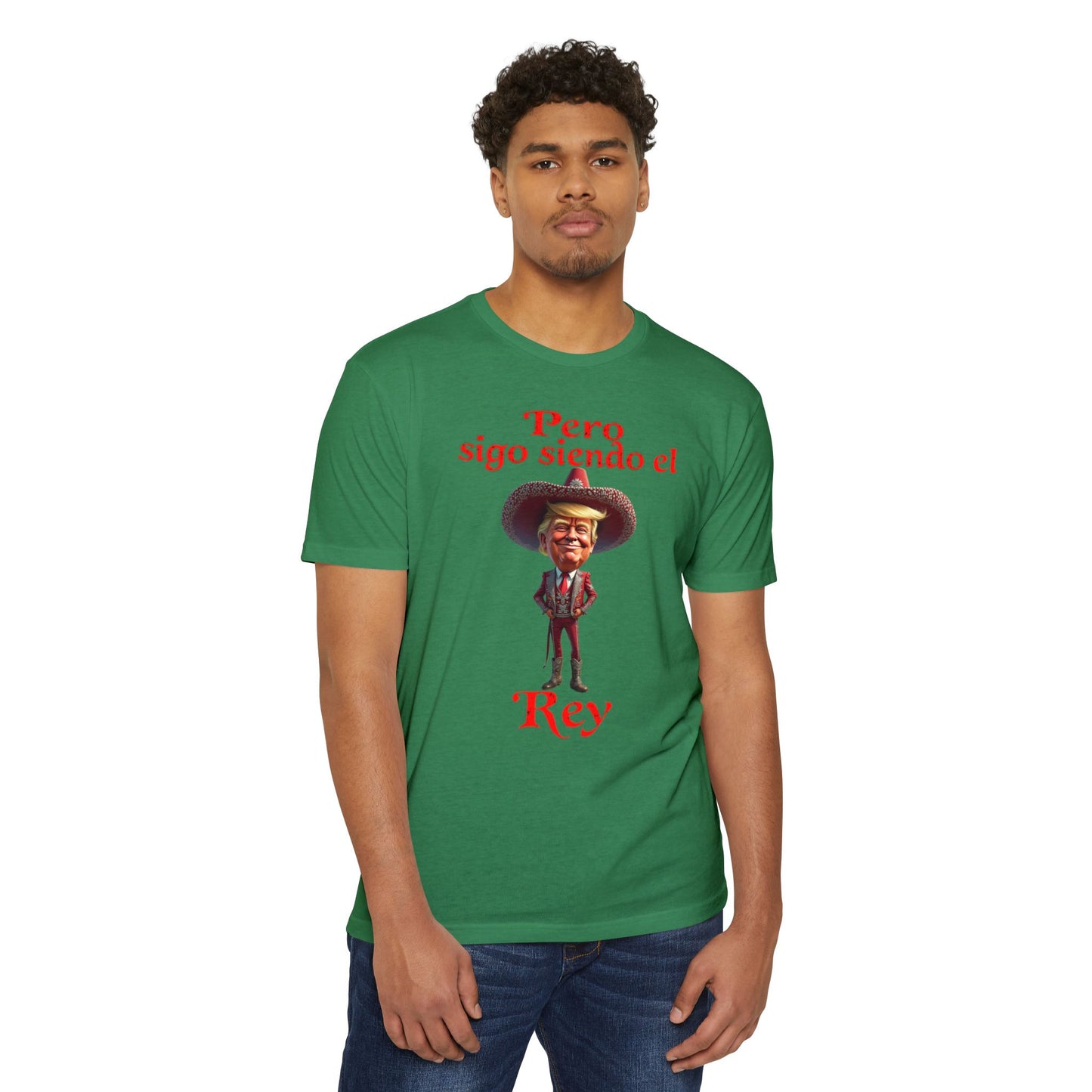 Trump "Pero Sigo Siendo el Rey" Unisex T-shirt
