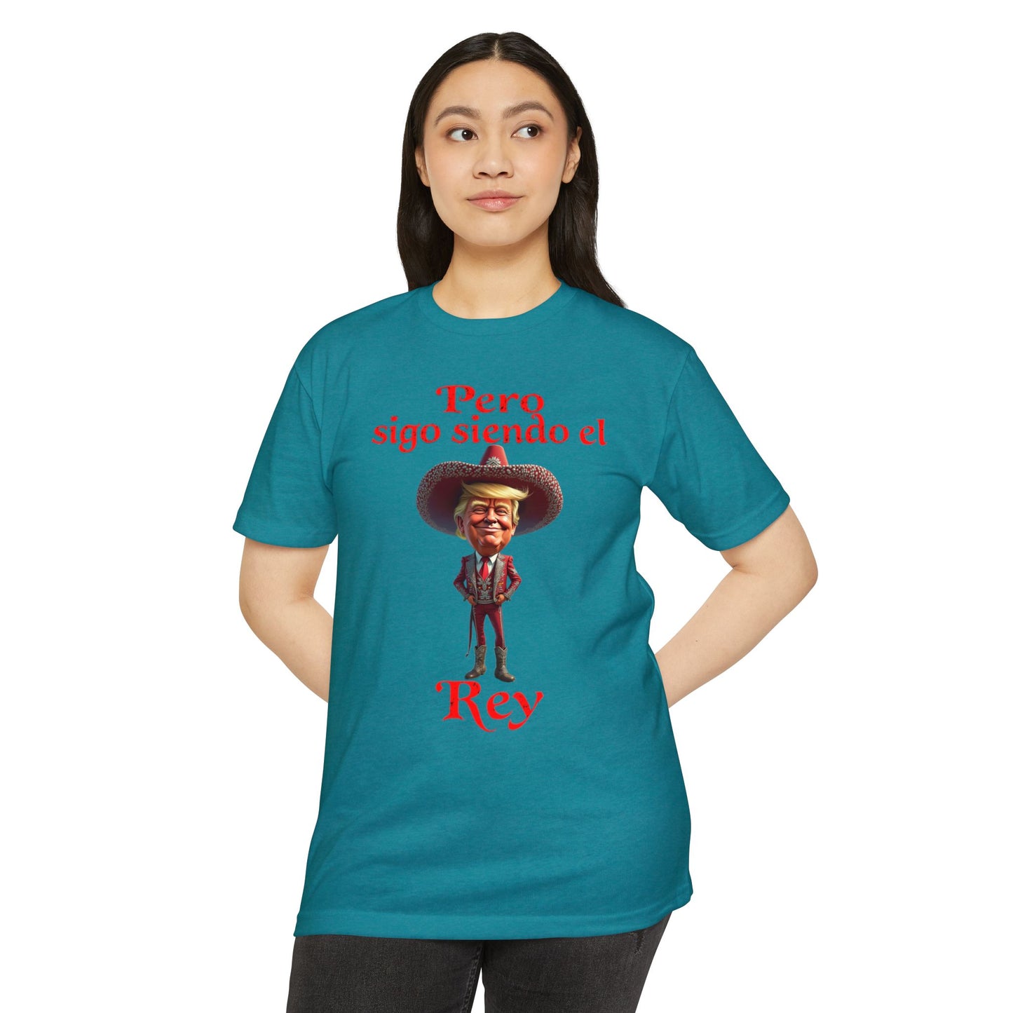 Trump "Pero Sigo Siendo el Rey" Unisex T-shirt