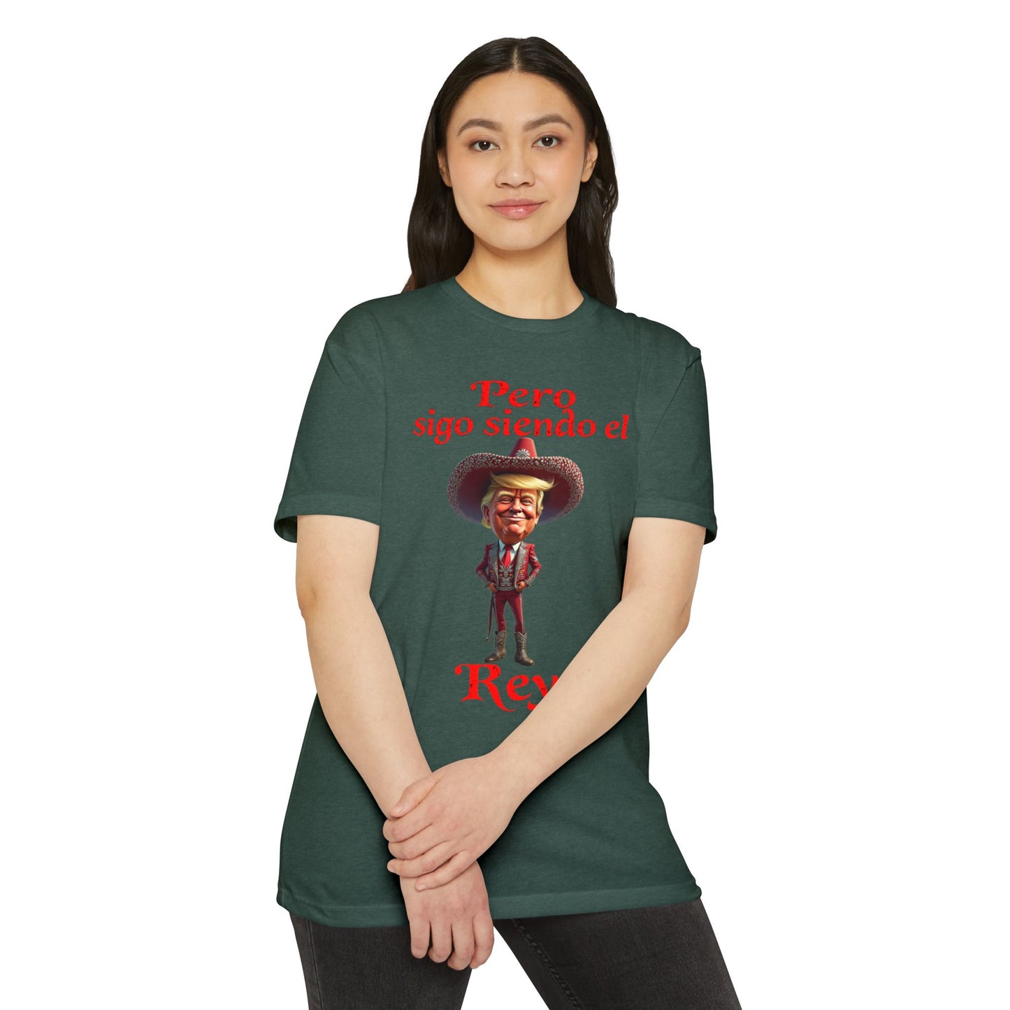Trump "Pero Sigo Siendo el Rey" Unisex T-shirt
