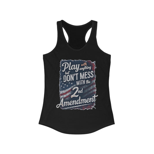 Don't Mess with the 2nd Amendment Patriotic Racerback Tank