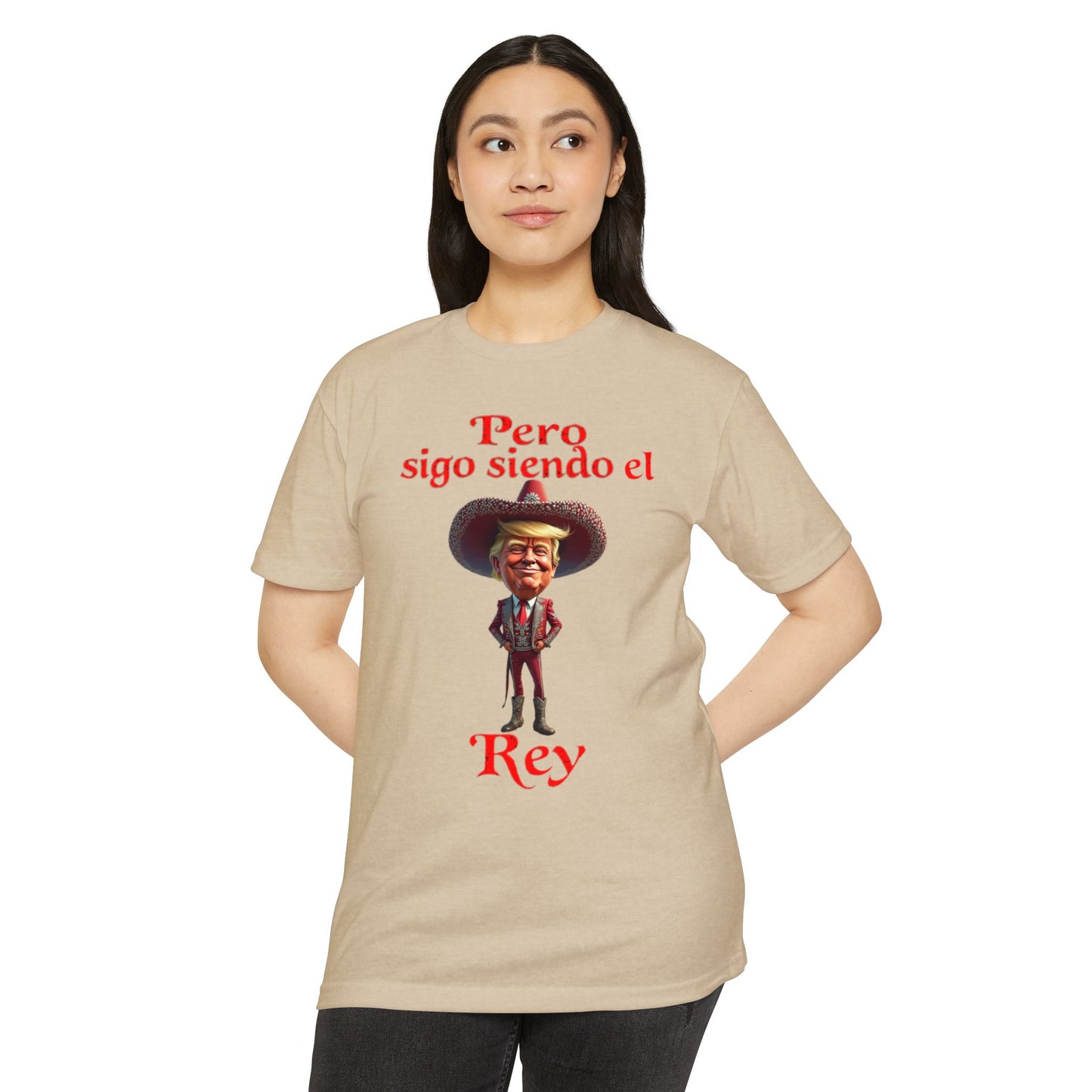 Trump "Pero Sigo Siendo el Rey" Unisex T-shirt